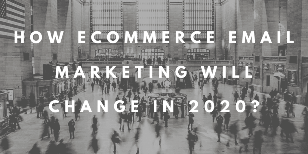 Ecommerce email marketing 2020