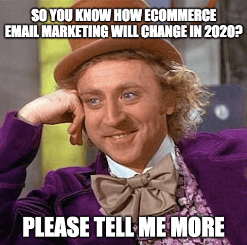 Email marketing today looks a lot different from email marketing in 1978 when the first mass email went out. And with customer expectations and technological solutions increasing, it’s continuing to change. That’s why 2020 and the next few years could be both exciting and challenging for eCommerce stores. Here are the trends we identified which you need to be aware of as an ecomm store owner who wants to leverage email marketing.